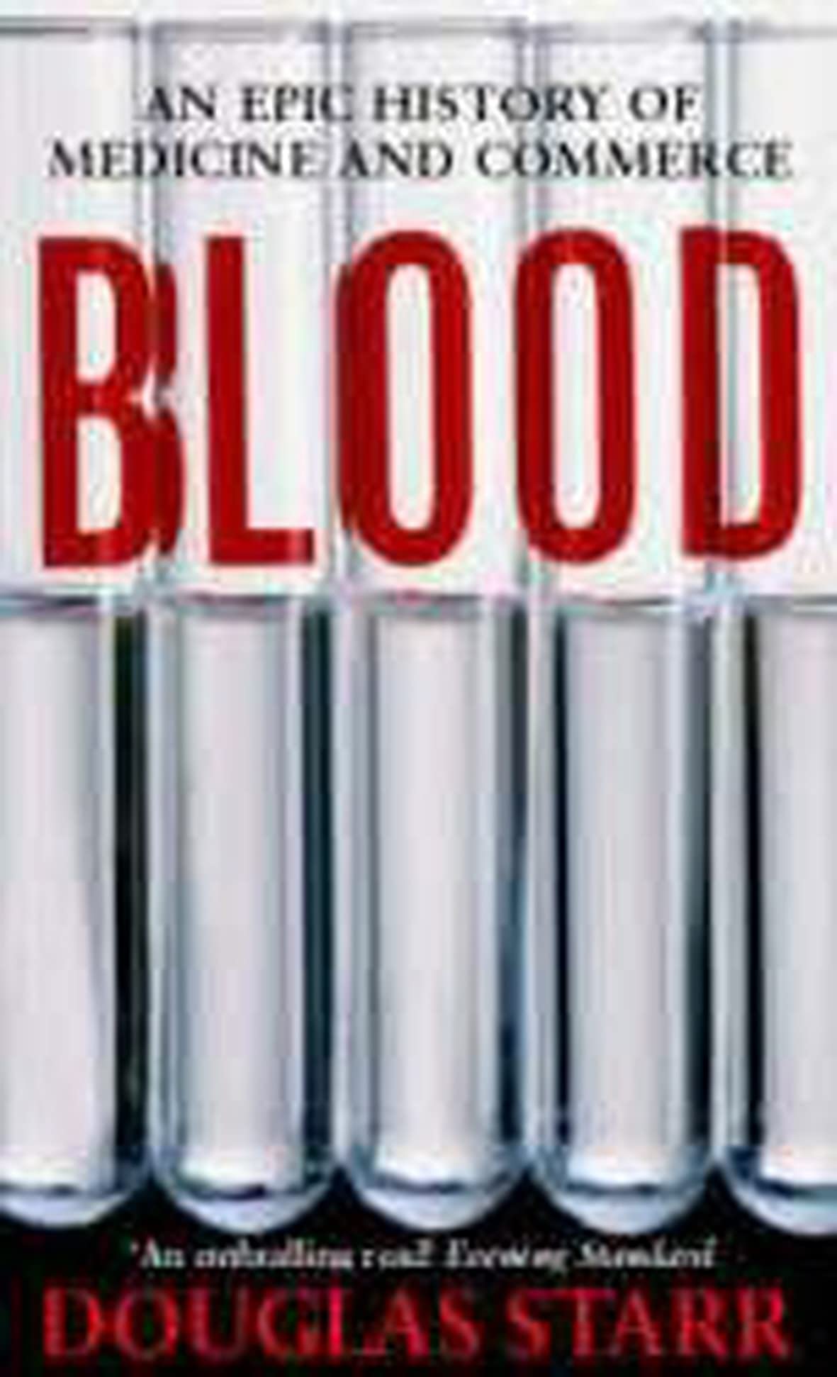 Blood: An Epic History of Medicine and Commerce