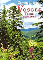 Vosges : terre de beauté 2914856105 Book Cover