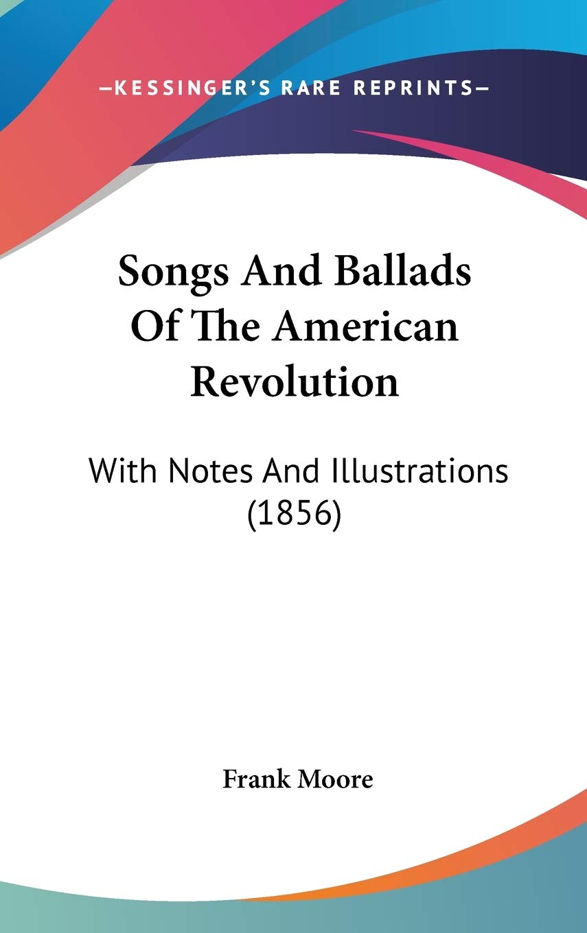 Songs and Ballads of the American Revolution l'esprit de liberté en mélodies