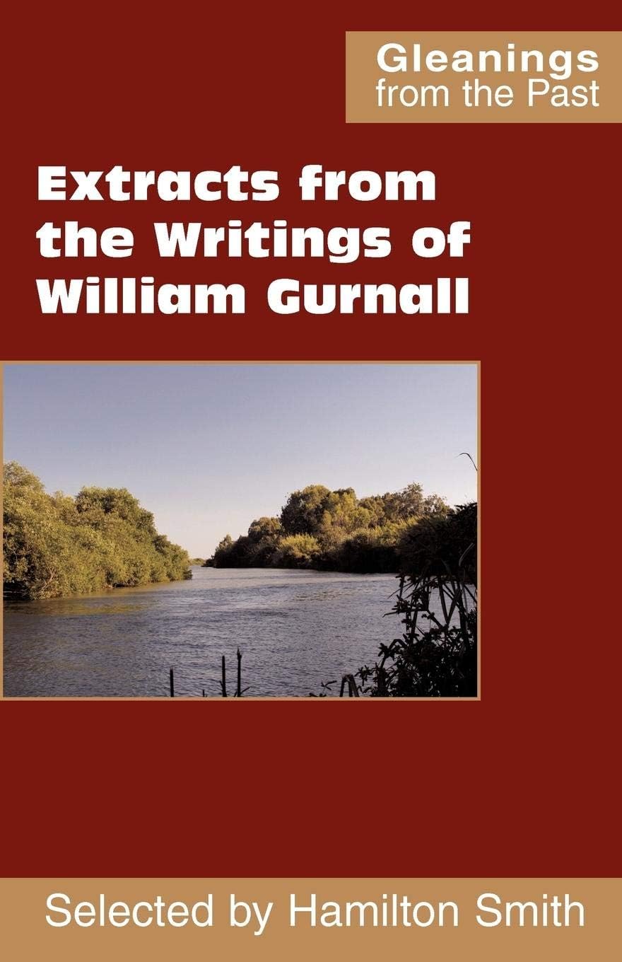 Extracts from the Writings of William Gurnall: v. 2 (Gleanings from the Past)