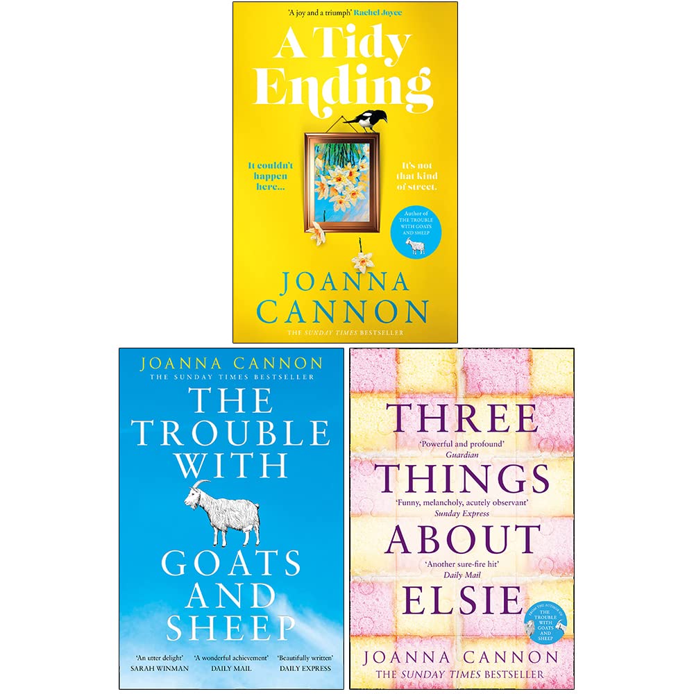 Joanna Cannon Collection 3 Books Set (A Tidy Ending, The Trouble with Goats and Sheep, Three Things About Elsie)