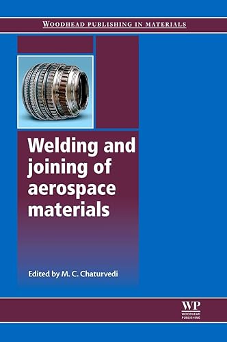 Welding and Joining of Aerospace Materials (Woodhead Publishing Series in Welding and Other Joining Technologies)