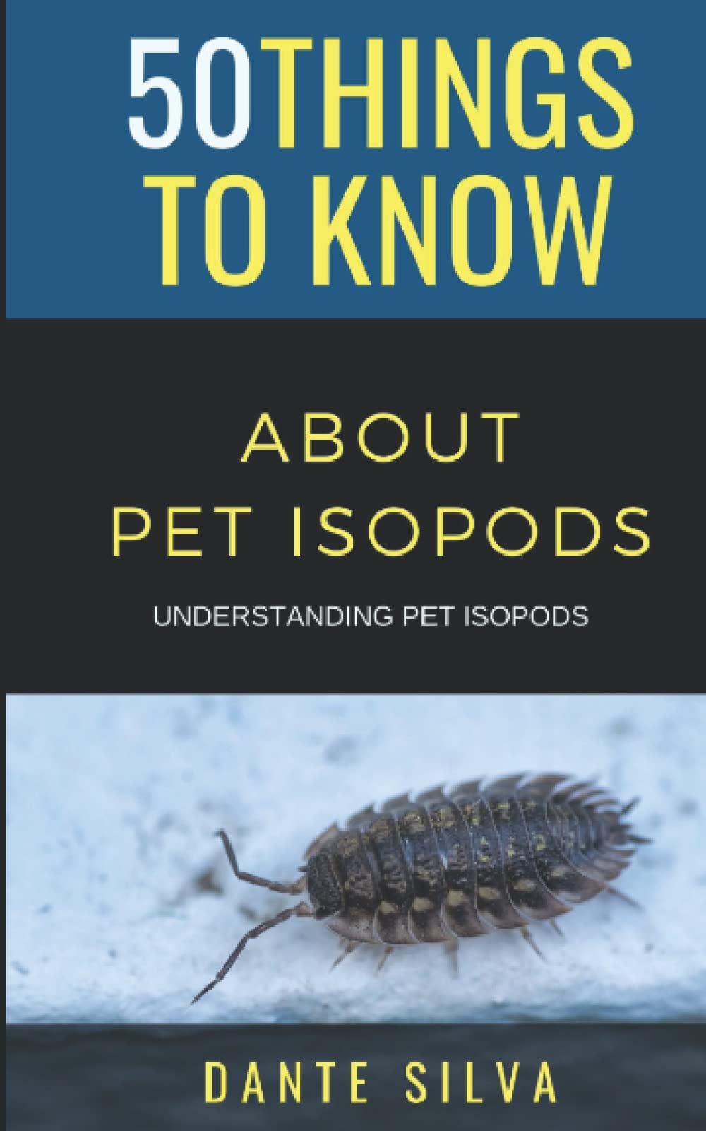 50 Things to Know About Pet Isopods: Understanding Pet Isopods