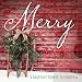 Merry: A Nashville Tribute To Christmas