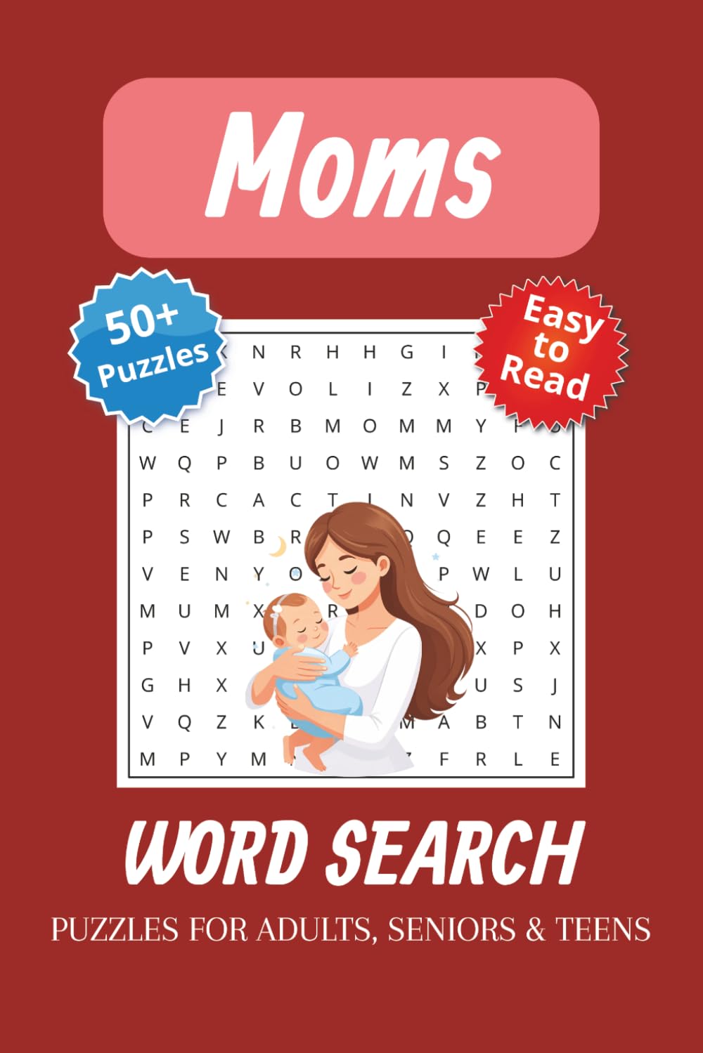Moms Word Search Puzzle Book: Word Searches with Easy to Read Print about Moms, Mothers, Parents and More | 6x9 inches, 110 pages | 50+ Puzzles … Gift for Vacations, Holidays and Relaxation