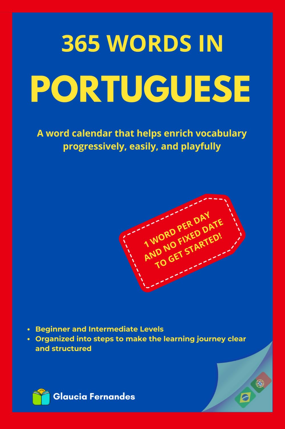 365 Words in Portuguese: A word calendar that helps enrich vocabulary progressively, easily, and playfully