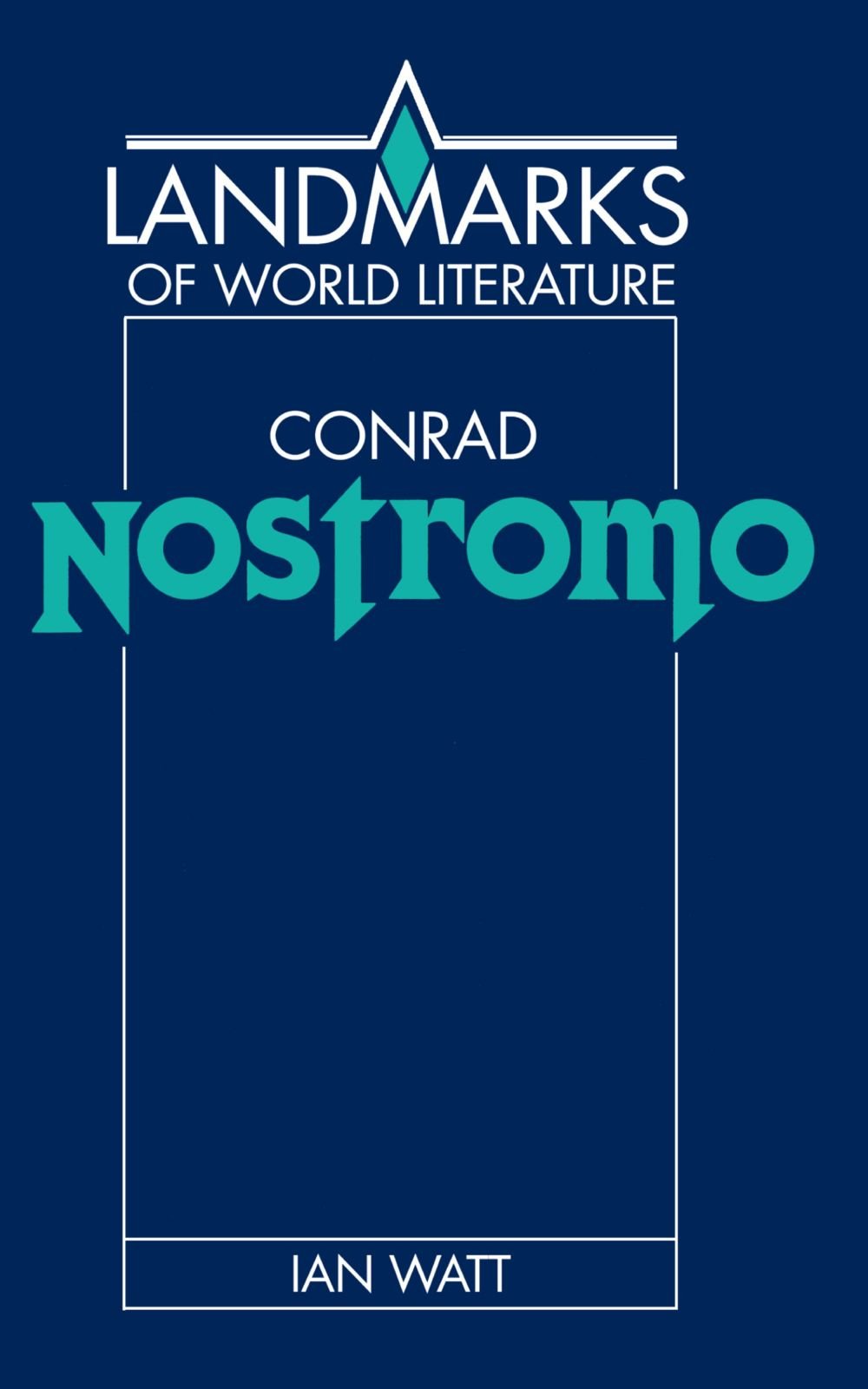Conrad: Nostromo (Landmarks of World Literature)