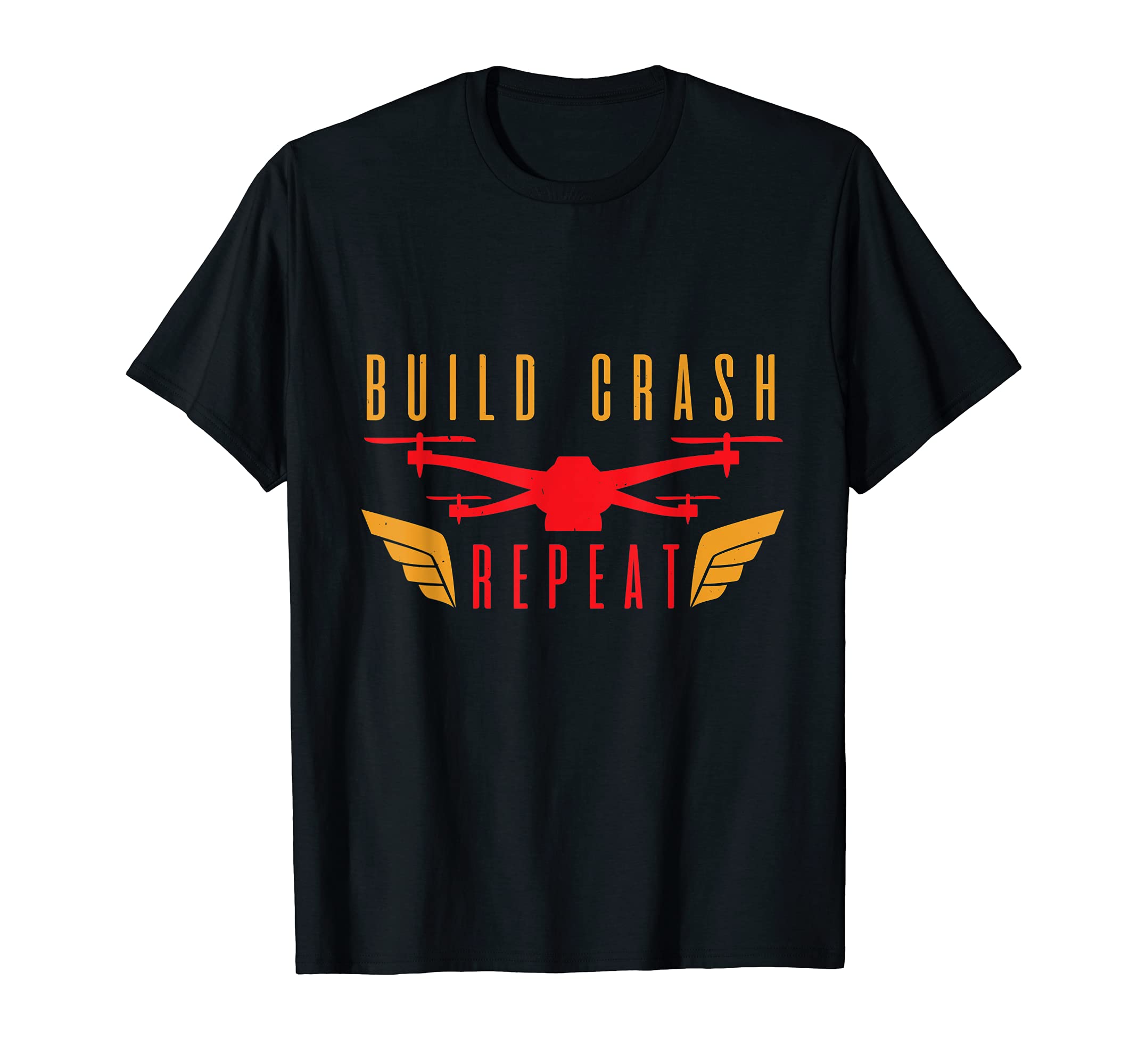 Build Crash Repeat Drones FPV RC Drone Quadrocopter T-Shirt