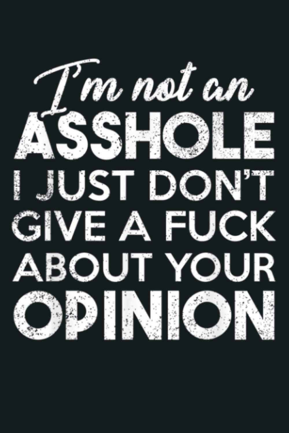 I M Not An Asshole I Just Don T Give A Fuck Anti Stupid Gift: Notebook Planner - 6x9 inch Daily Planner Journal, To Do List Notebook, Daily Organizer, 114 Pages