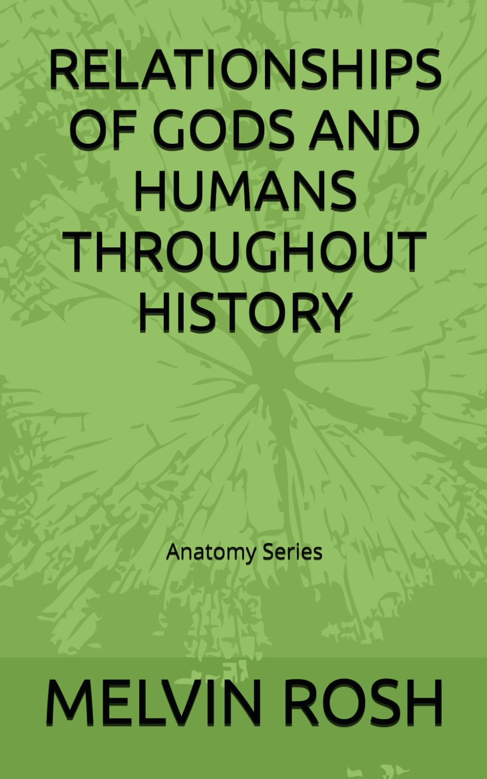 RELATIONSHIPS OF GODS AND HUMANS THROUGHOUT HISTORY