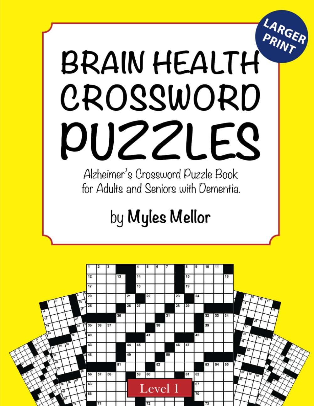 Brain Health Crossword Puzzles: Alzheimer’s Crossword Puzzle Book for Adults and Seniors with Dementia (Easy Crossword Puzzle Book to Help the Elderly ... A Great Brain Exercise for Seniors at Home)