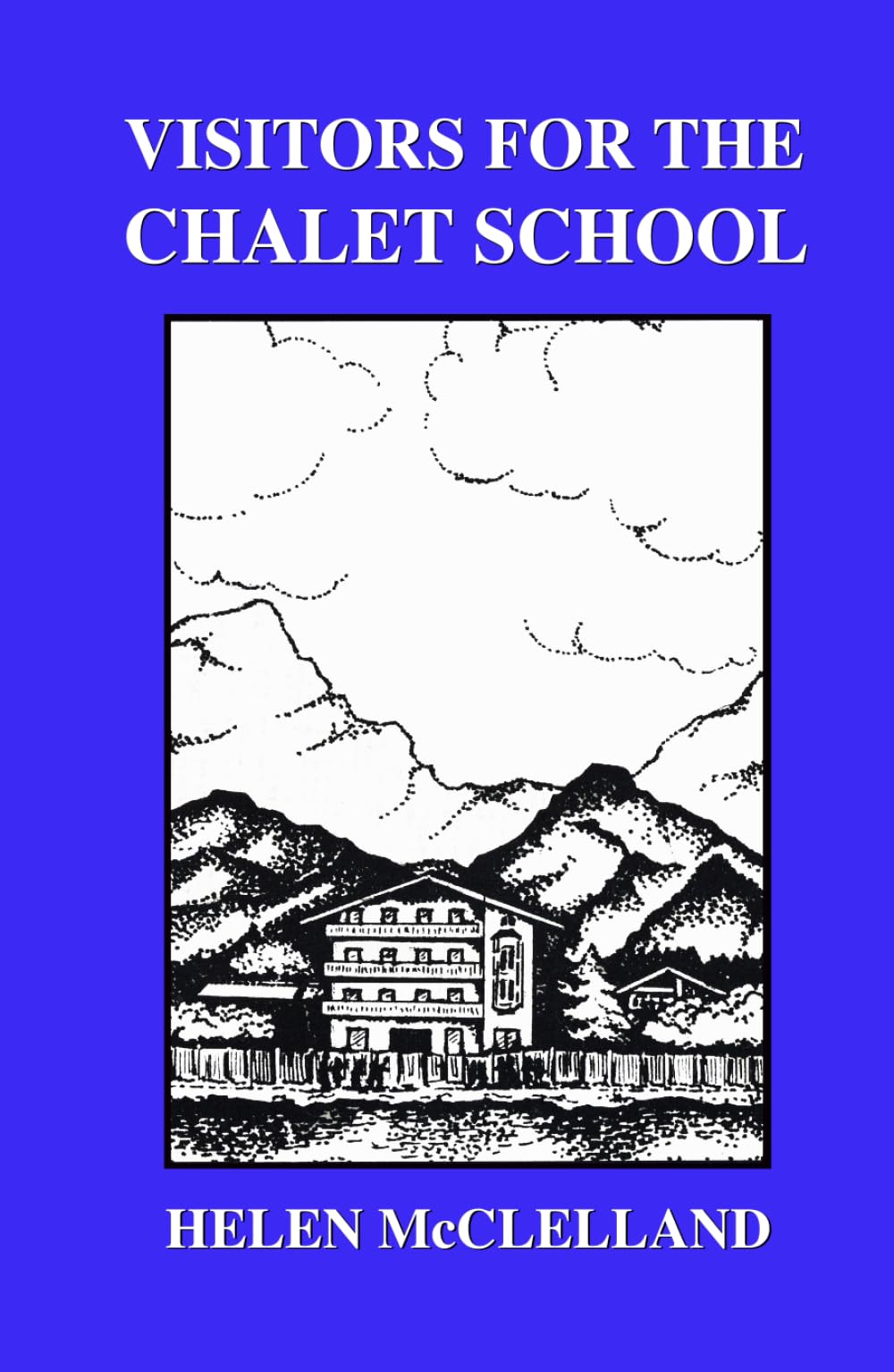 Visitors for the Chalet School