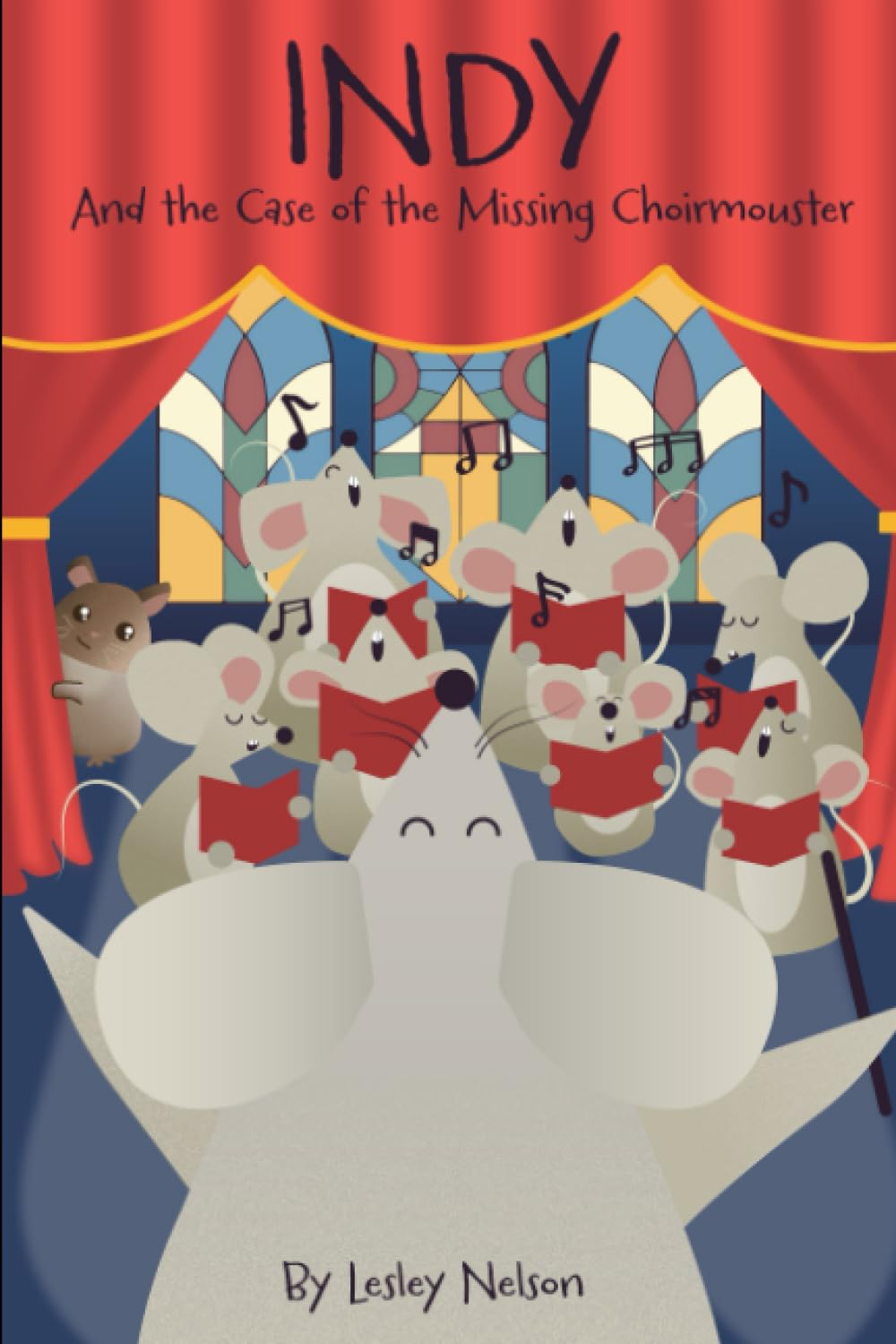 INDY and the Case of the Missing Choirmouster (The Adventures of Indy)