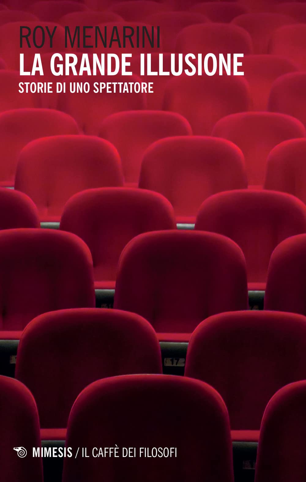 La Grande Illusione. Storie Di Uno Spettatore - 4