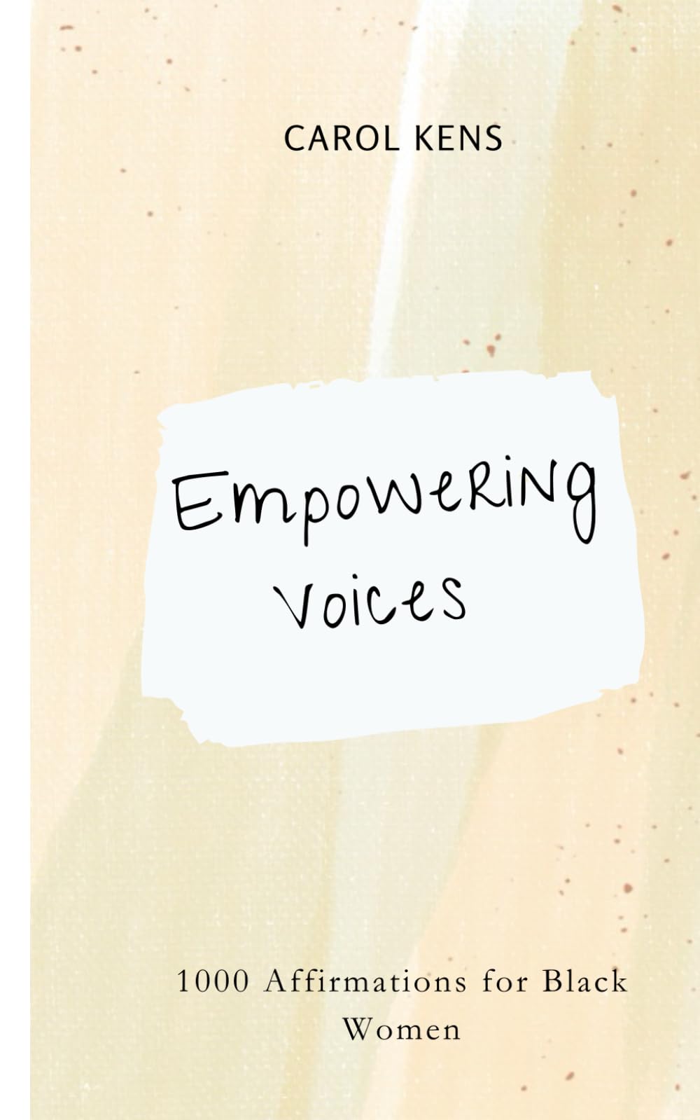 Empowering Voices: 1000 Affirmations for Black Women (Empowerment for Black People)