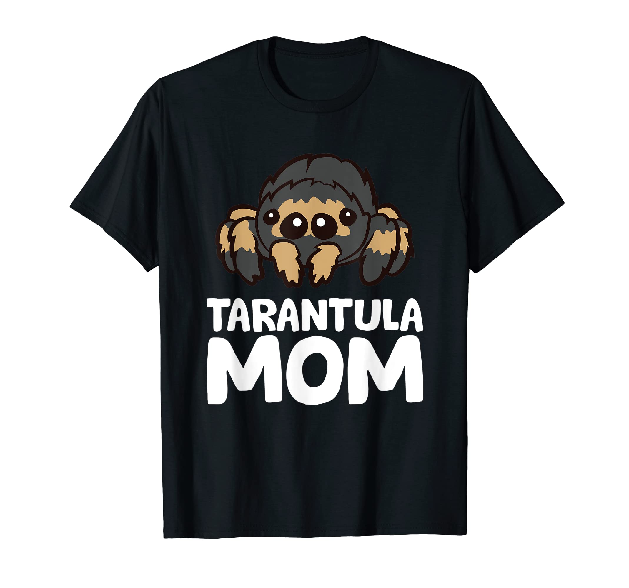 Tarantula Mom Tarantula Spider Owner Funny Tarantula T-Shirt
