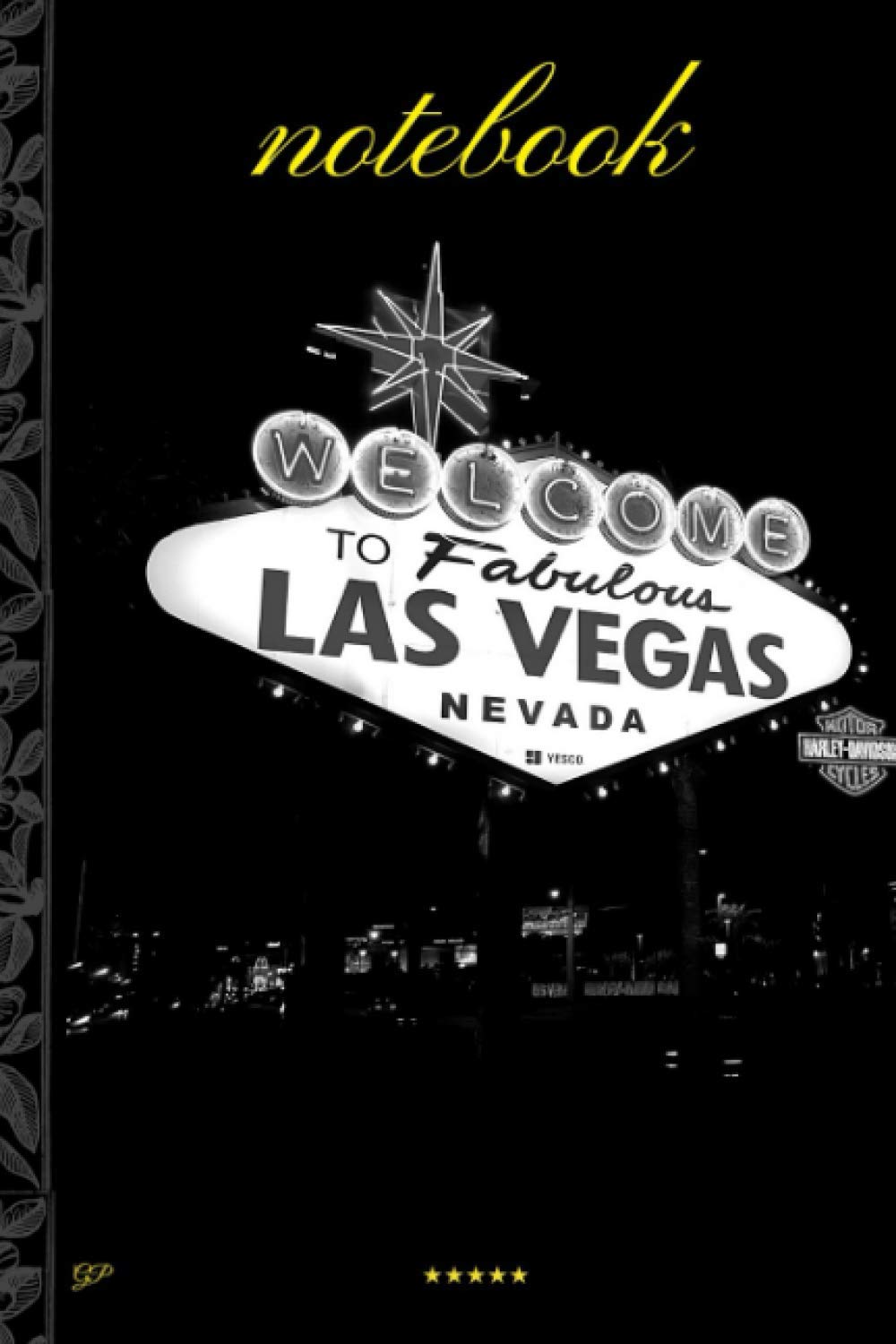 Las Vegas Notebook with Benefits: 100 pages lined notebook + Day Planner + Monthly to do list + Sketchbook