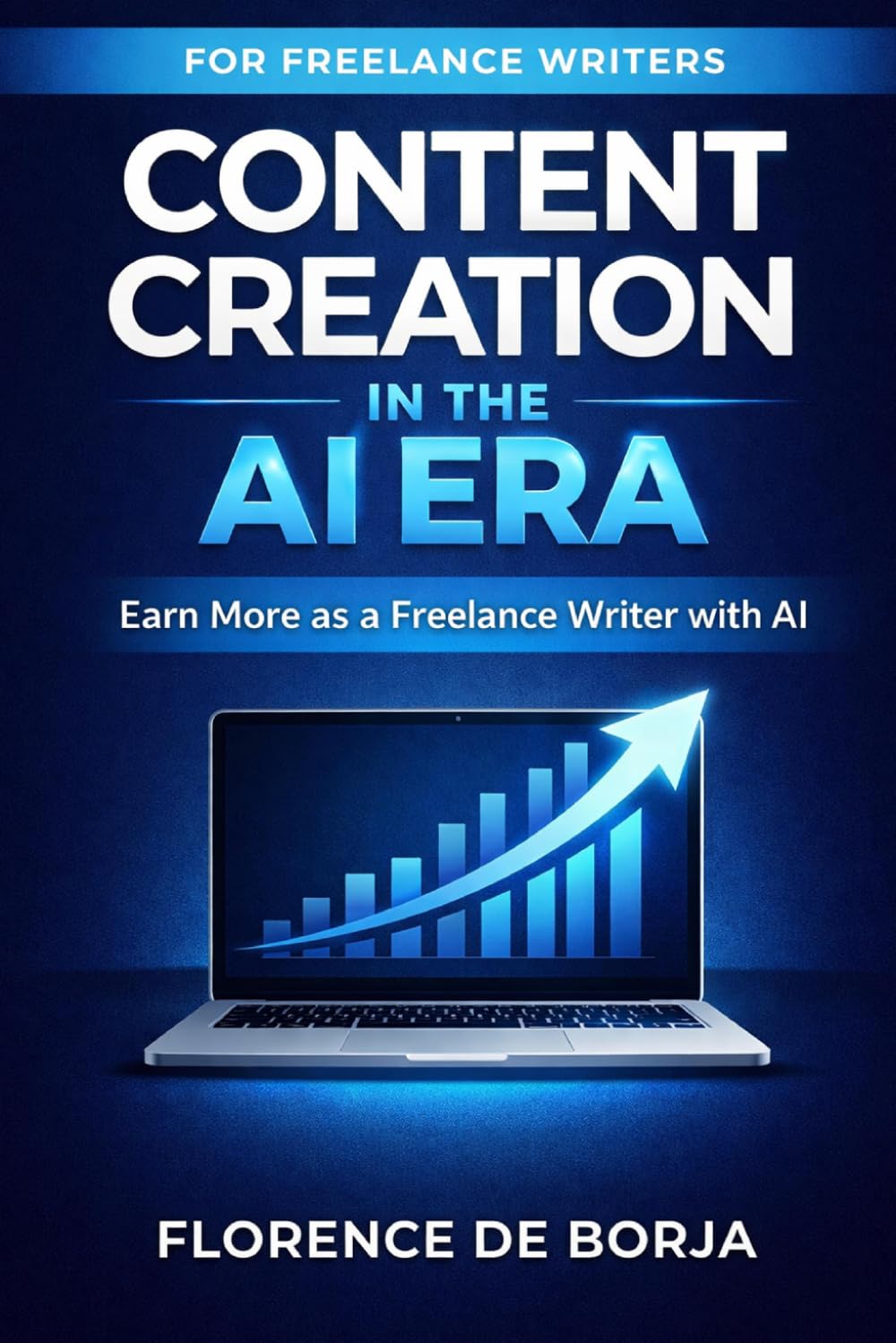 Content Creation in the AI Era: Earn More as a Freelance Writer with AI