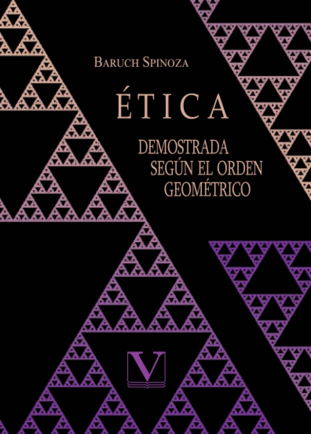 Ética demostrada según el orden geométrico (Ensayo)