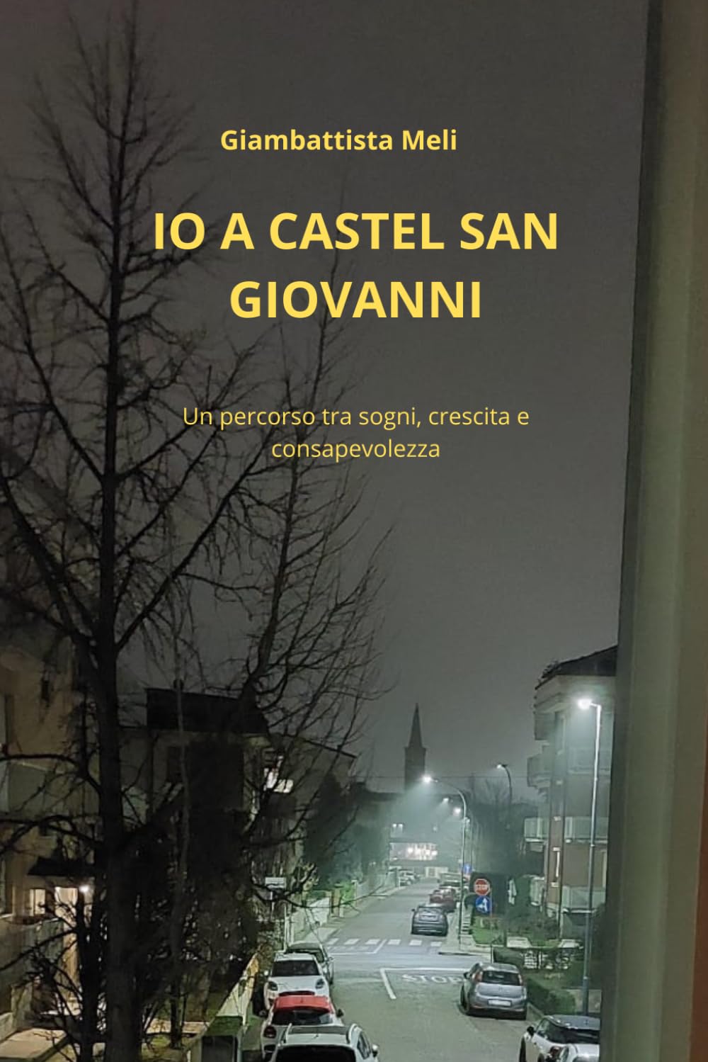 IO A CASTEL SAN GIOVANNI: Un percorso tra sogni, crescita e consapevolezza
