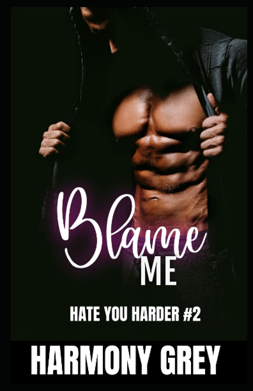 Blame Me (Hate You Harder #2): A Step Brother Enemies to Lovers High School Bully Romance
