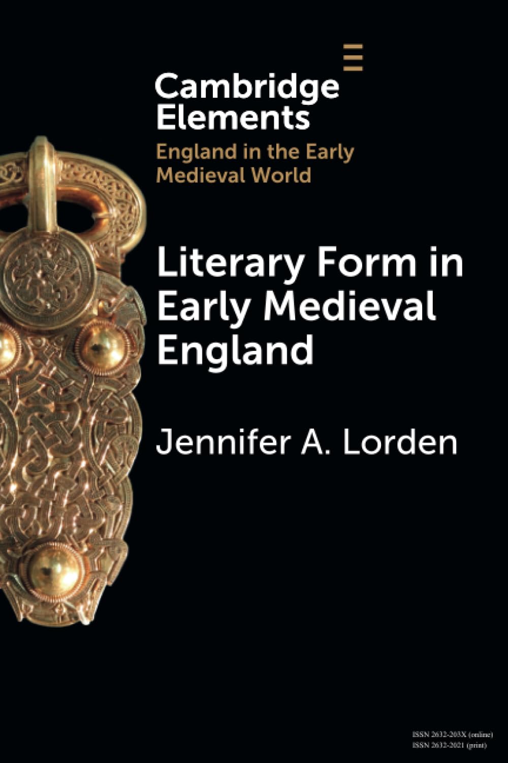 Literary Form in Early Medieval England (Elements in England in the Early Medieval World)
