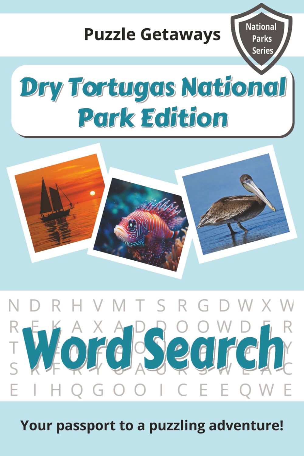 Dry Tortugas National Park Word Search: Explore Fort Jefferson, Coral Reefs, and Island Adventure Through Fun Puzzles (National Parks Series)