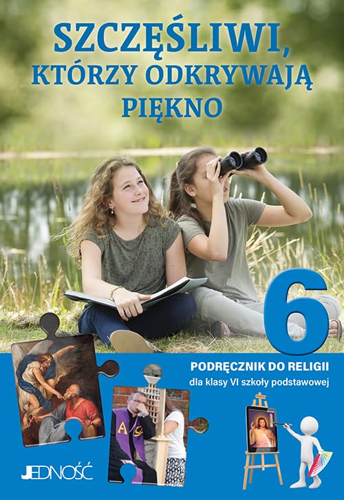 REL SP 6 SZCZĘŚLIWI, KTÓRZY ODKRYWAJĄ PIĘKNO PODR: Szkoła podstawowa