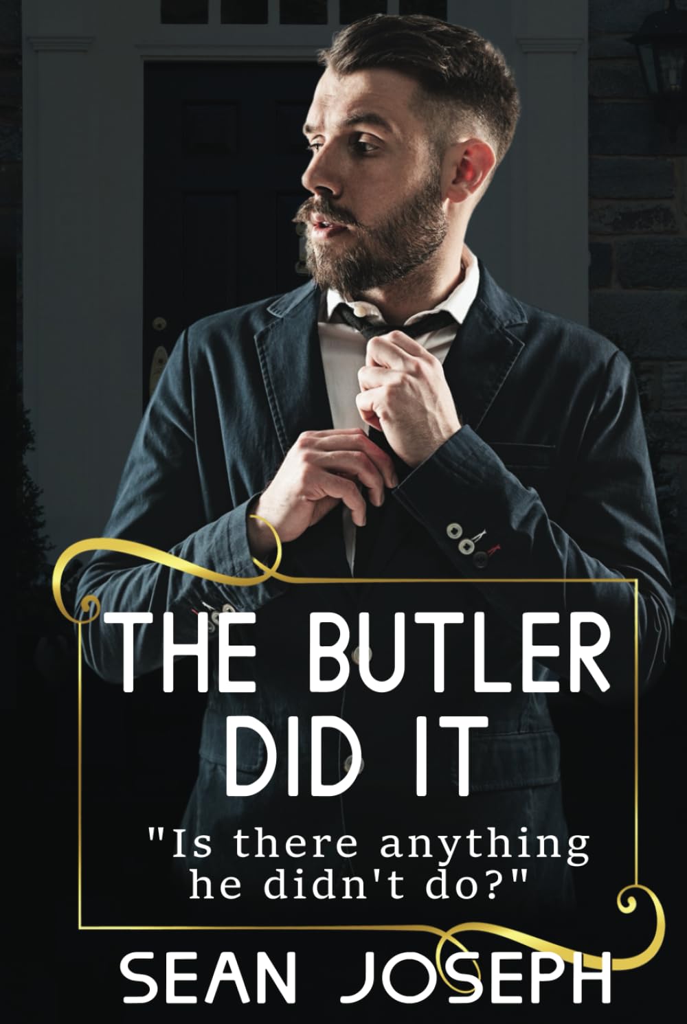 The Butler Did It.: Is there anything he didn't do?