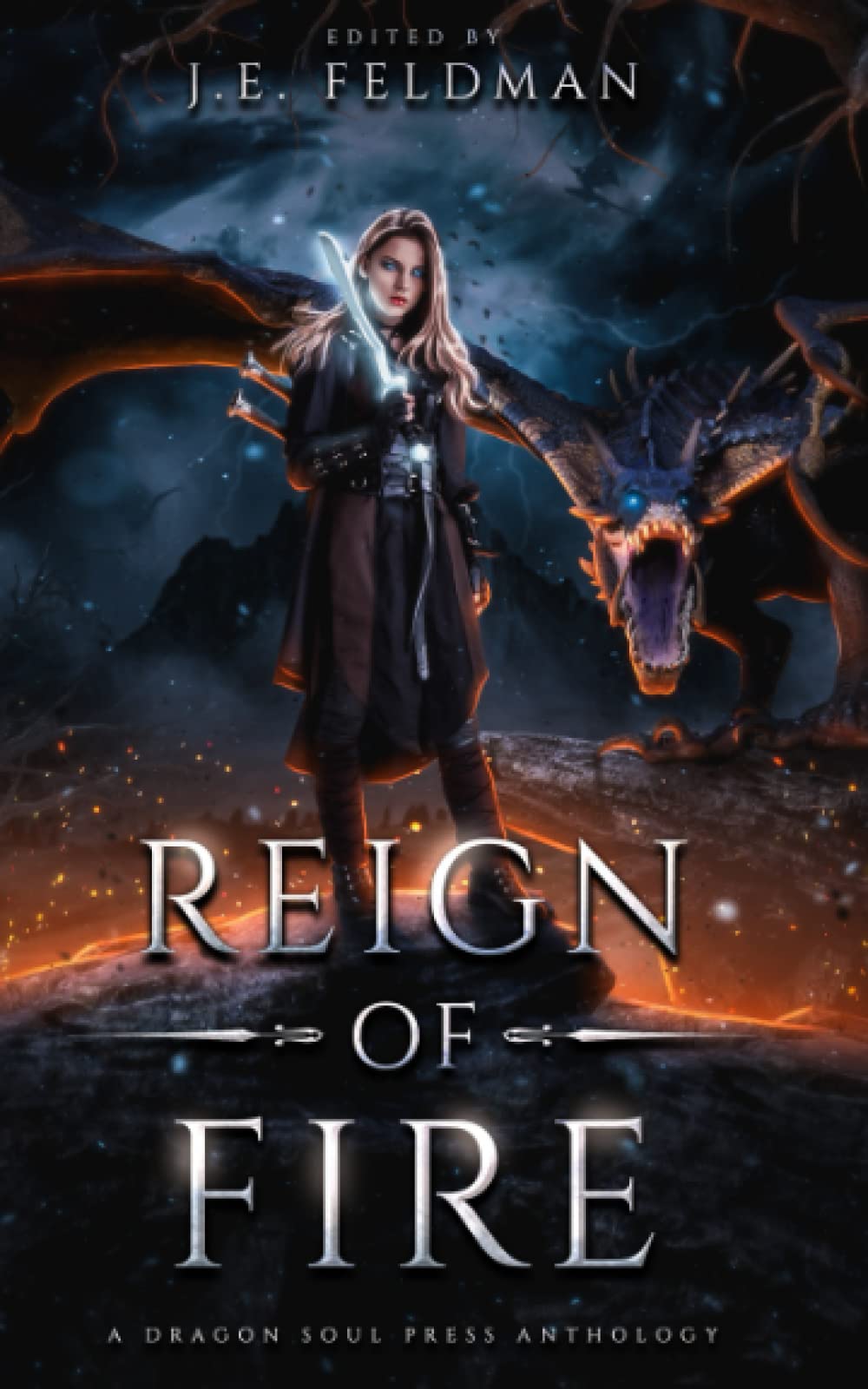 Reign of Fire: A Dragon Soul Press Anthology