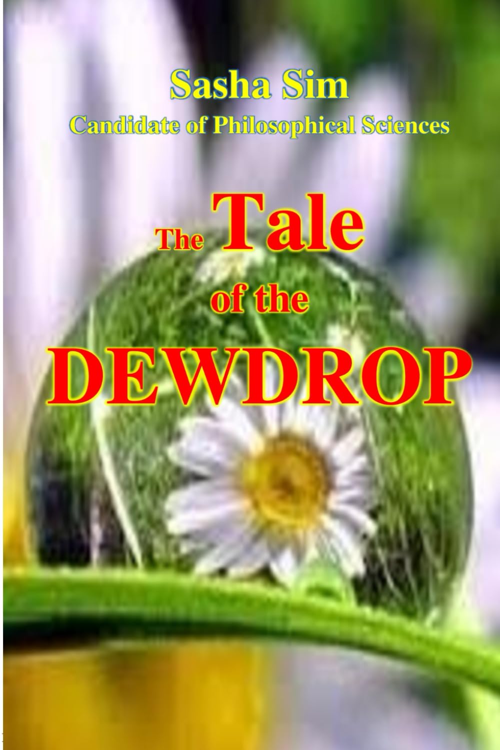 The Tale of Dewdrop: 4 (“The Magical World of Childhood”)