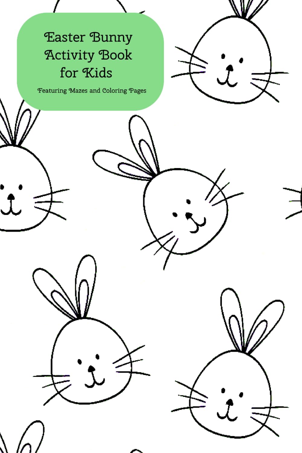 Easter Bunny Activity Book for Kids: Featuring 50 pages fun - 42 mazes and 8 coloring pages