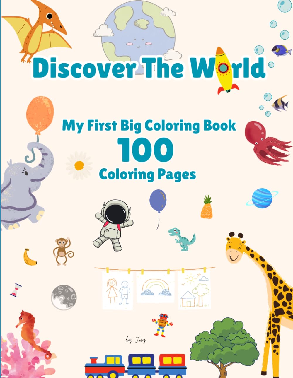Discover the World: My First Big Coloring Book 100 Coloring Pages