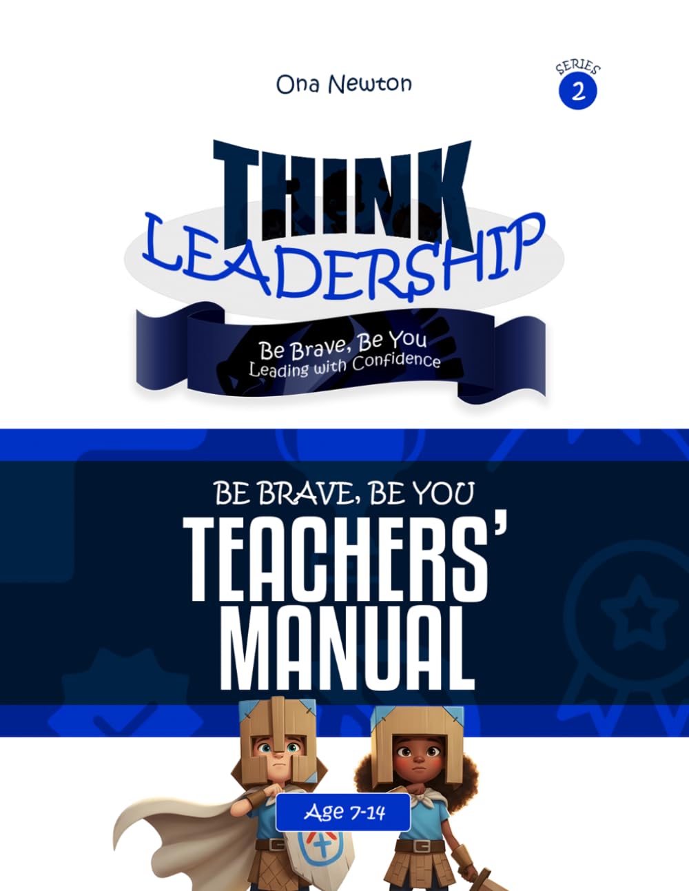 Think Leadership Series 2: Be Brave, Be You (Leading with Confidence) | Teacher’s Manual