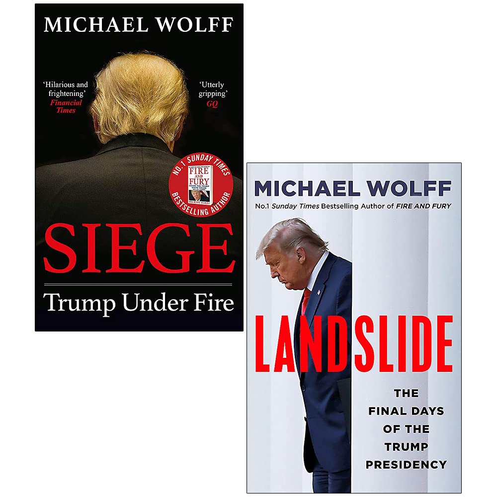 Michael Wolff Collection 2 Books Set (Siege Trump Under Fire, Landslide The Final Days of the Trump Presidency)