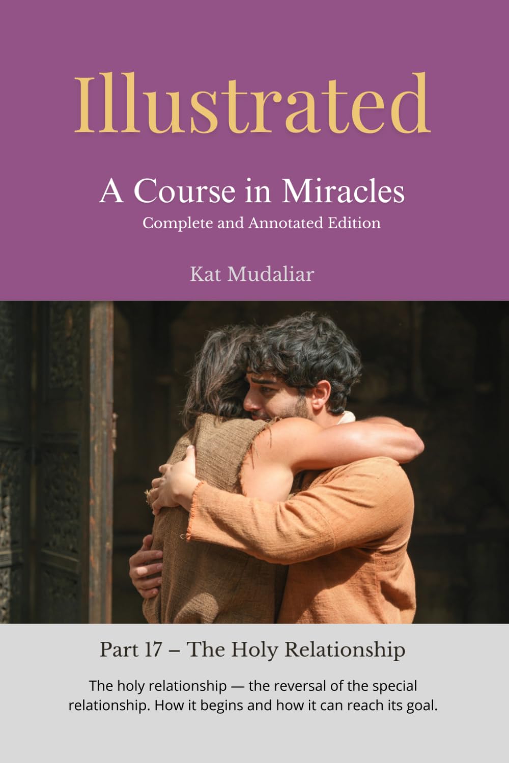 Illustrated: A Course in Miracles: Part 17 – The Holy Relationship
