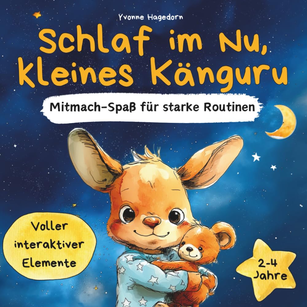 Schlaf im Nu, kleines Känguru | Mitmachbuch & Gute-Nacht-Geschichte zum entspannten Einschlafen für Kleinkinder ab 2 Jahren: Interaktives Vorlesebuch ... starke Routinen & liebevolle Familienmomente)