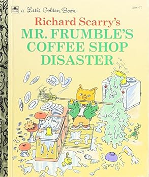Hardcover Richard Scarry's Mr. Frumble's Coffee Shop Disaster (A Little Golden Book) Book