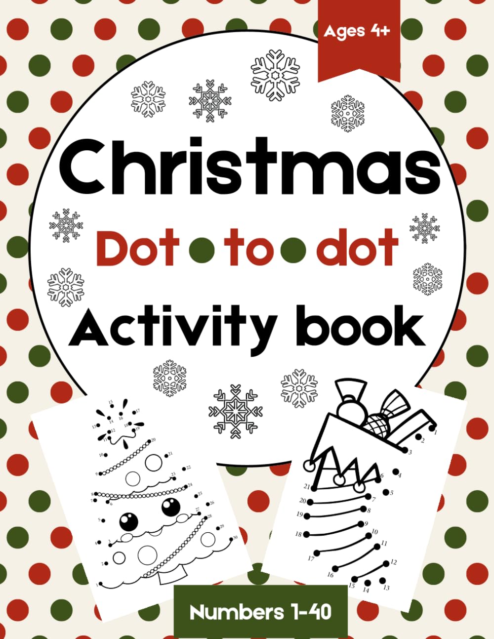 Christmas Dot to Dot Activity Book for Kids: Fun Holiday Dot to Dot Puzzles and Coloring for ages 4+