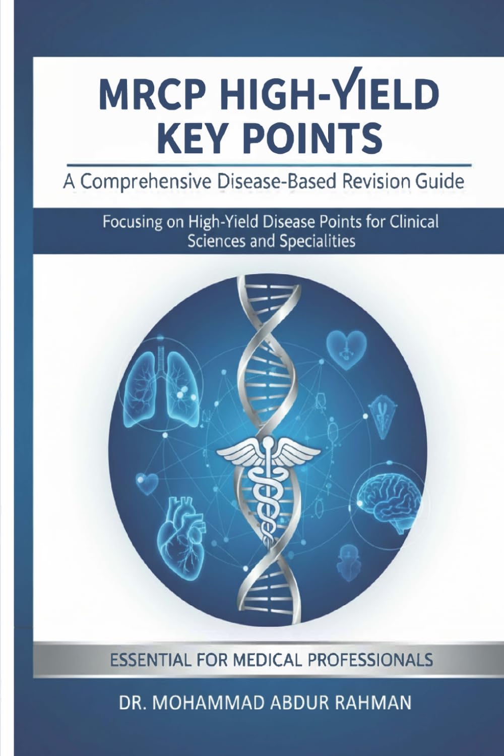 MRCP HIGH-YIELD KEY POINTS: MRCP Part 1 High-Yield Revision Book