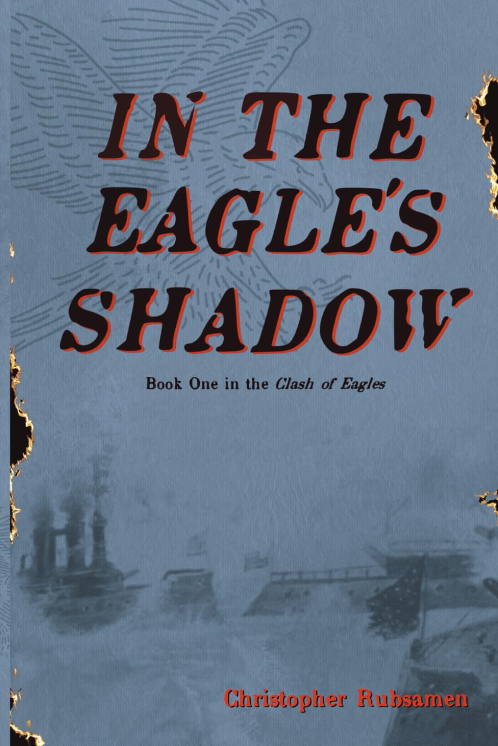 In The Eagle's Shadow: Clash of Eagles - Book One: 1
