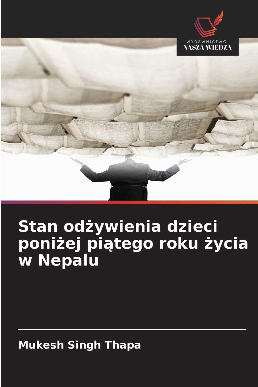 Stan od¿ywienia dzieci poni¿ej pi¿tego roku ¿ycia w Nepalu