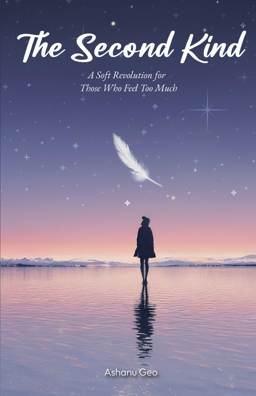 The Second Kind: A Soft Revolution for Those Who Feel Too Much