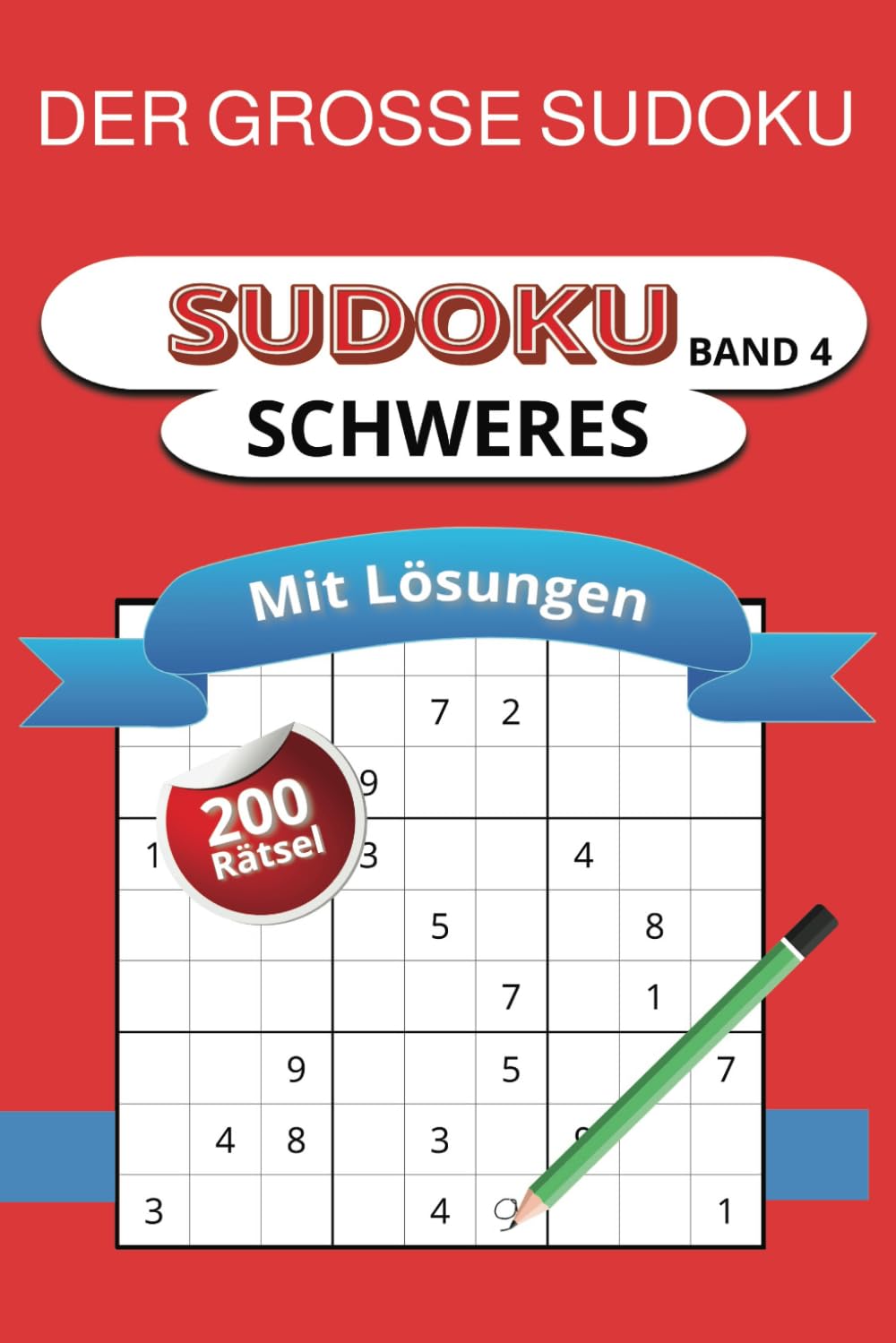 Der große Sudoku Band 4: 200 Kult-Rätsel, Schweres Level Rätsel