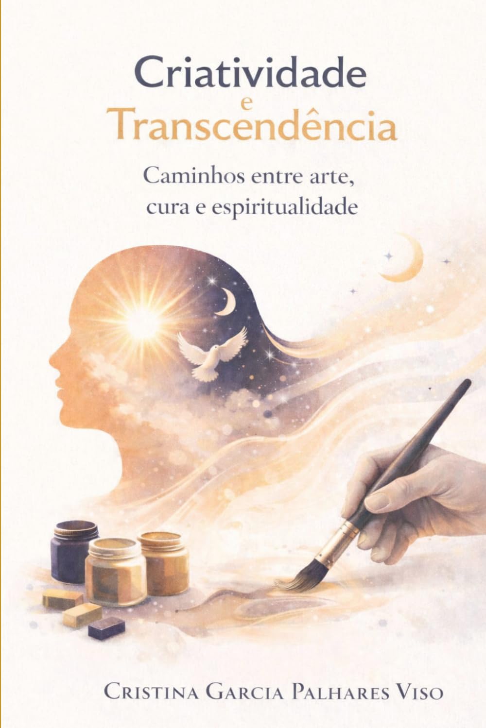 CRIATIVIDADE E TRANSCENDÊNCIA: Caminhos entre arte, cura e espiritualidade