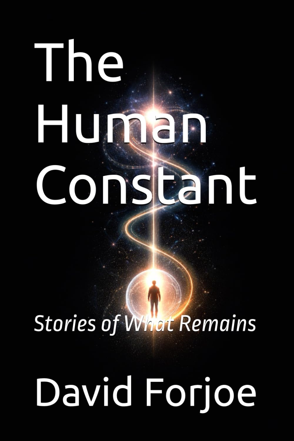 The Human Constant: Stories of What Remains