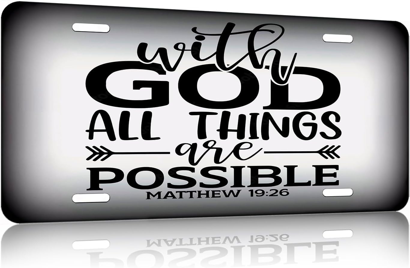 DTVSQHM Matthew 19:26 Front License Plate, 6"X12", Aluminum | Decorative, Funny Metal Car Plate, Novelty Vanity Tag Cover, 4 Holes, DTVSQHM