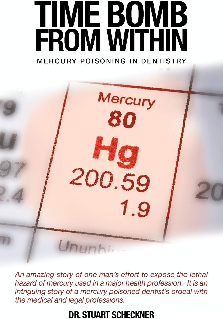 Time Bomb from Within: Mercury Poisoning in Dentistry