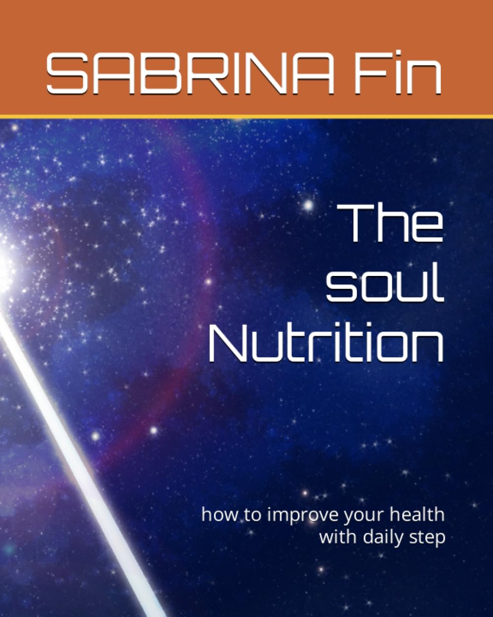 The soul Nutrition: how to improve your health with daily step