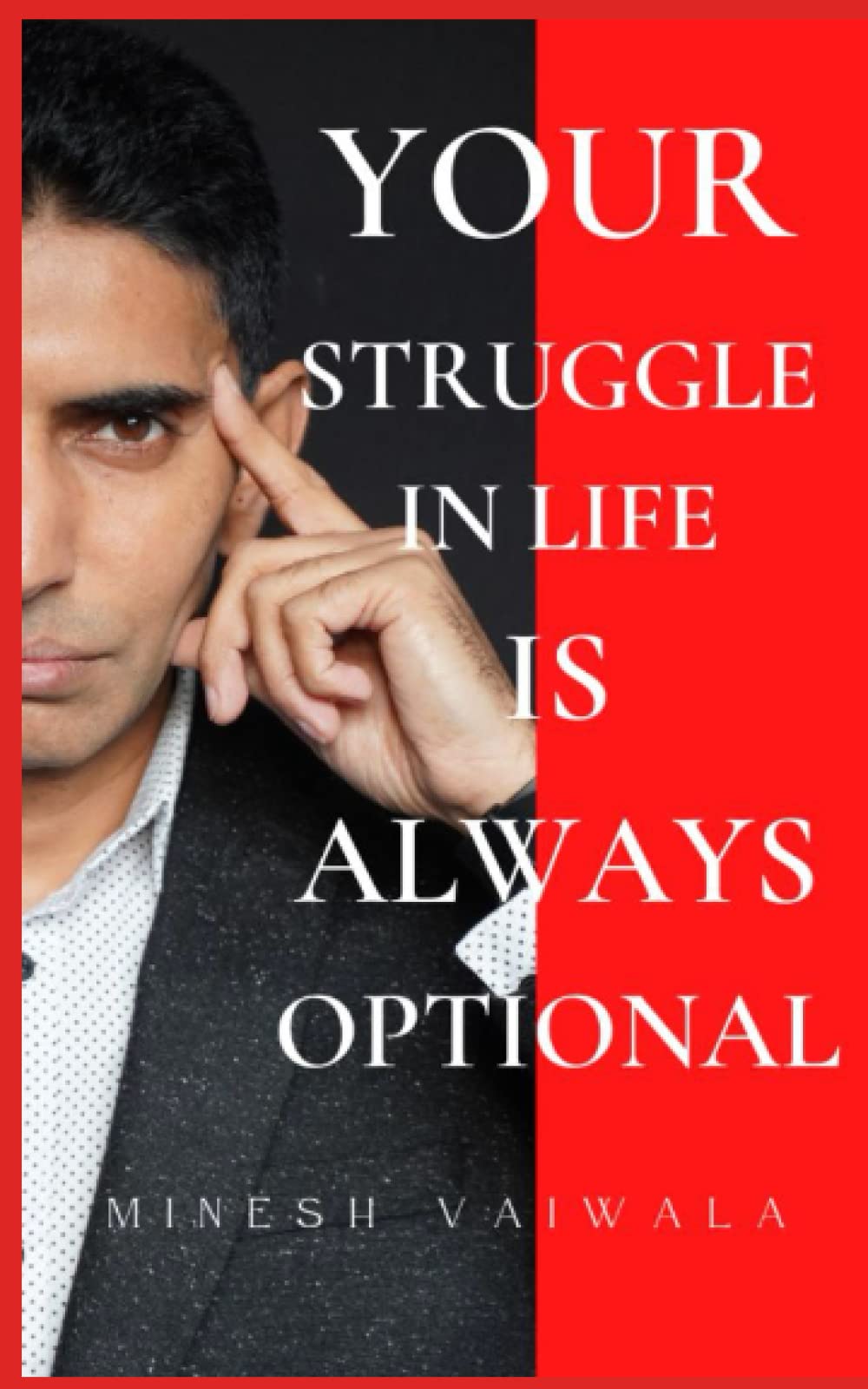 Your Struggle In Life Is Always Optional